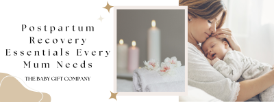 Postpartum Recovery Essentials Every Mum Needs